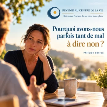 Illustration de l’article « Pourquoi avons-nous parfois tant de mal à dire non ? » de Philippe Barrau, série Revenir au centre de sa vie.